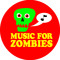 Music for Zombies