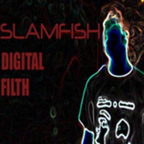 Digital Filth by Slamfish’s avatar
