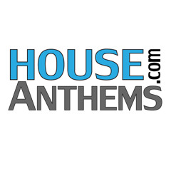 House Anthems