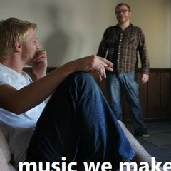 Music We Make
