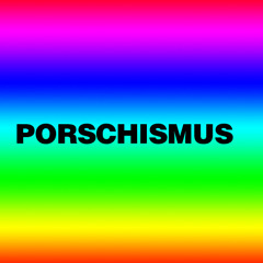 PORSCHISMUS