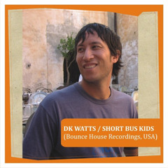 DK Watts (Short Bus Kids)