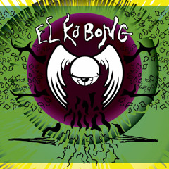 El Ka Bong