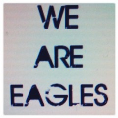 We Are Eagles