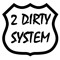 2dirtysystem