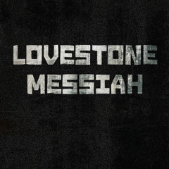 Lovestone Messiah