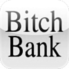 BITCH BANK
