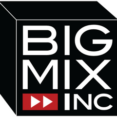 bigmixinc