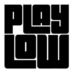 PlayLow