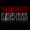 Bright Lights