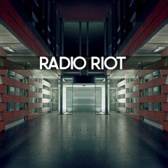 Radio Riot.