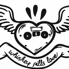 lovepills&whiskey