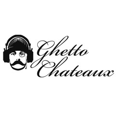 GhettoChateaux