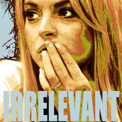 Irrelevant Podcast