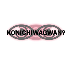Konichiwagwan