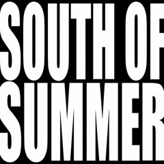 South Of Summer