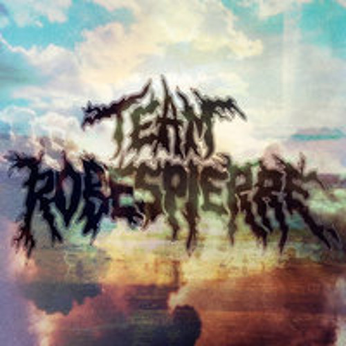 Stream TEAM ROBESPIERRE music | Listen to songs, albums, playlists for ...