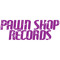 Pawn Shop Records