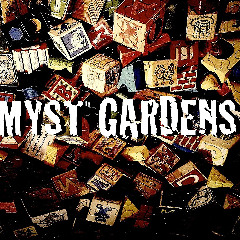 MYST GARDENS