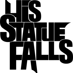 His Statue Falls