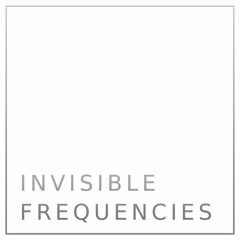 Invisible Frequencies