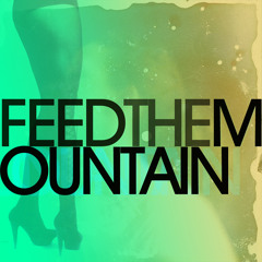 Feed The Mountain