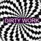 DIRTYWORK