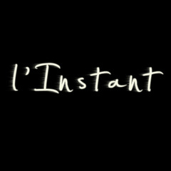 l'Instant