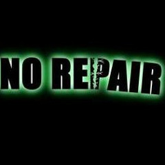 No Repair