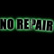 No Repair