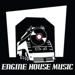 Engine House Music