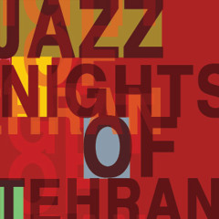 Jazz Nights of Tehran