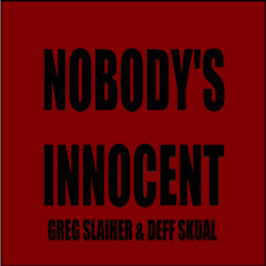 NOBODY'S INNOCENT