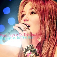 MileyCyrusIsTheBest