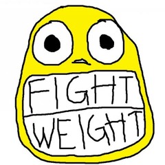 FIGHT WEIGHT
