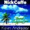 NickCaffe & KevinAndreoos