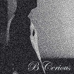 B Cerious