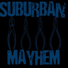 Suburban Mayhem