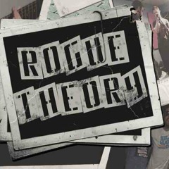 Rogue Theory