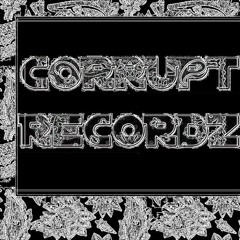 CoRRuPT ReCoRDz