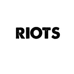 Riots