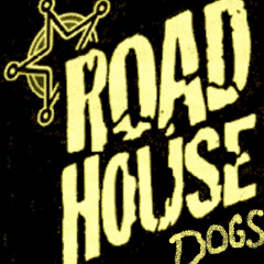 Roadhouse Dog