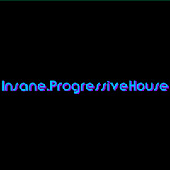 InsaneProgressiveHouse