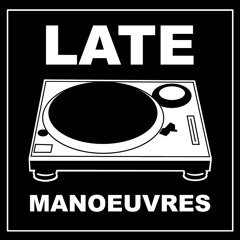 latemanoeuvres