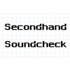 Secondhand Soundcheck