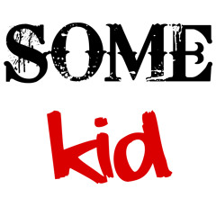 Some-Kid