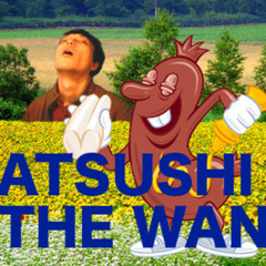 atsushi the wan