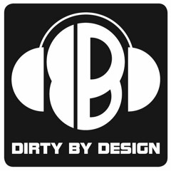 DirtyByDesign