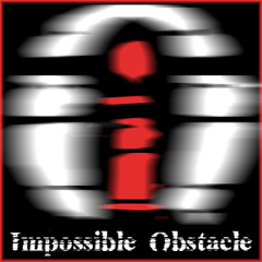 Impossible Obstacle