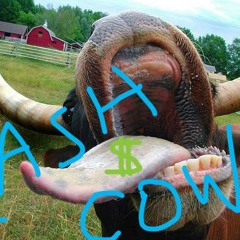 Ca$h Cow